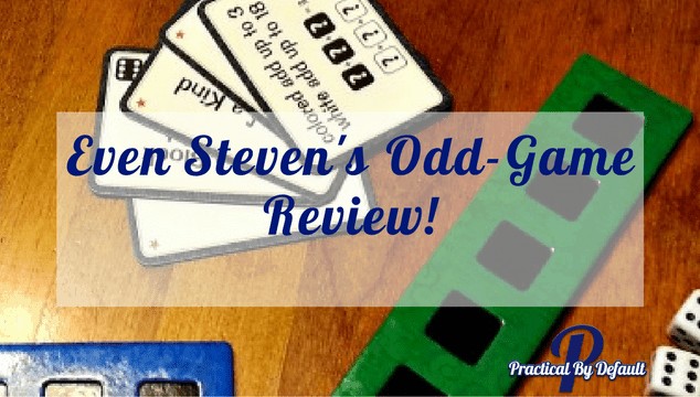 Even Steven’s Odd-Game Review!