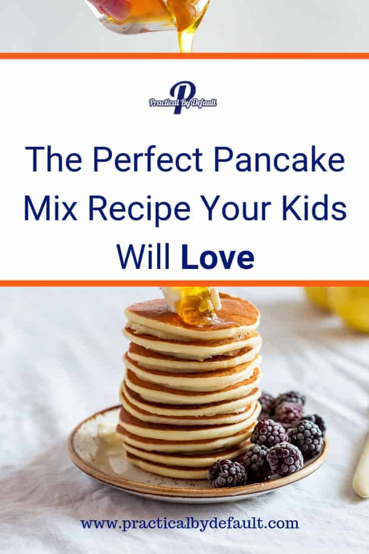 The Perfect Pancake Mix Recipe Your Kids Will Love #cooking #recipe