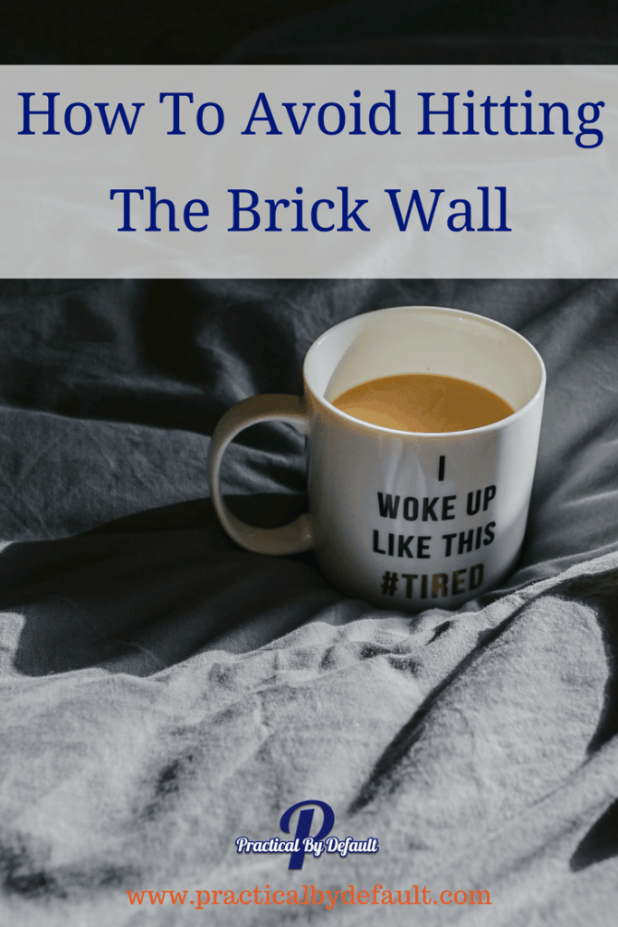 How To Avoid Hitting The Brick Wall, is it even possible? Sharing 3 lessons learned