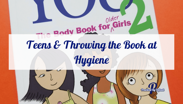 Teens & Throwing the Book at Hygiene