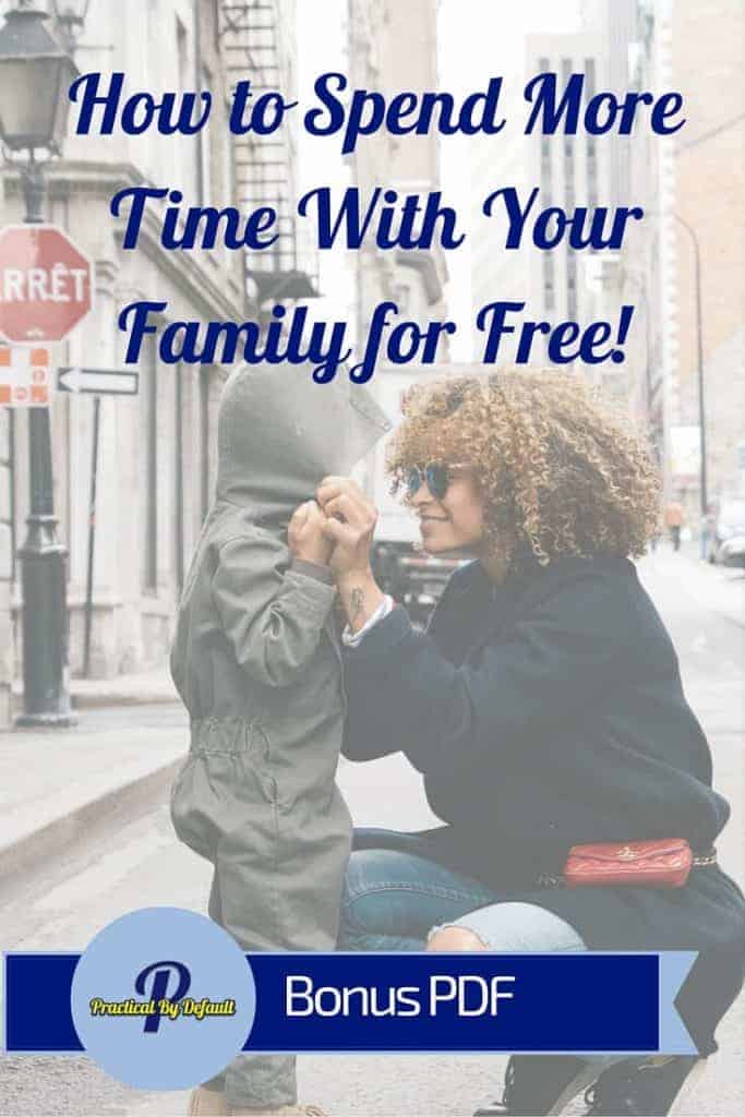 how-to-spend-more-time-with-your-family-for-free