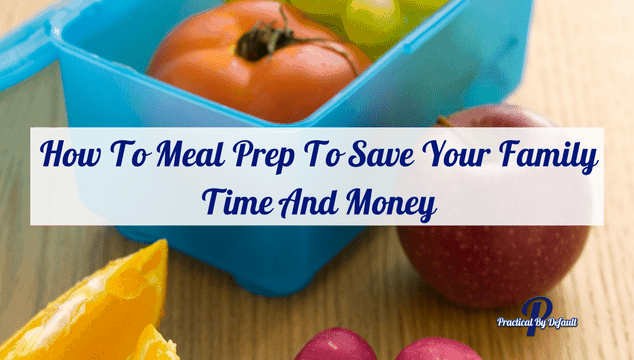 How to save time and money with meal prepping