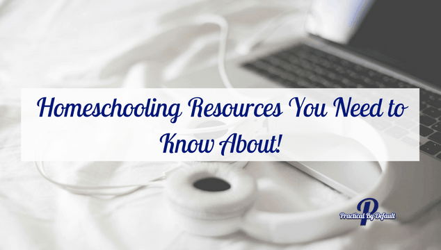 Homeschooling Resources You Need to Know About!