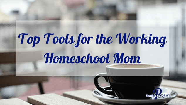 Top Tools for the Working Homeschool Mom