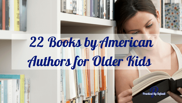 22 Books by American Authors for Older Kids