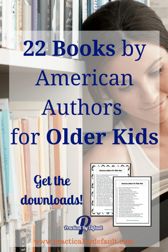 Finding books for older kids can be a challenge, grab this list of 22 American Authors for your Older Child