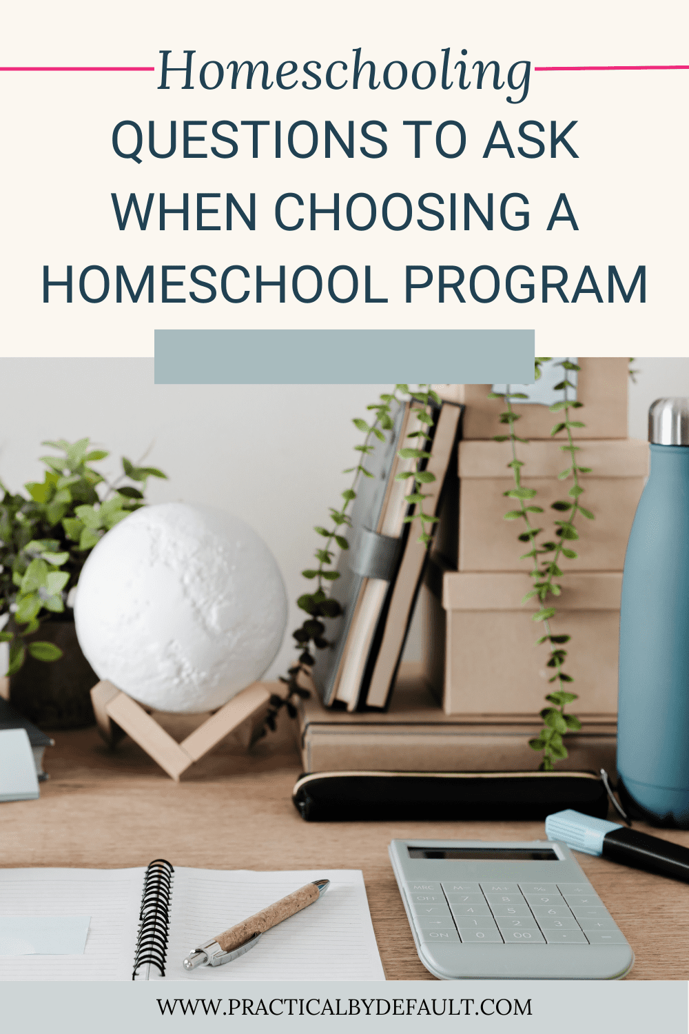 Questions To Ask When Choosing A Homeschool Program