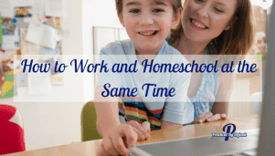 How to work and homeschool at the same time