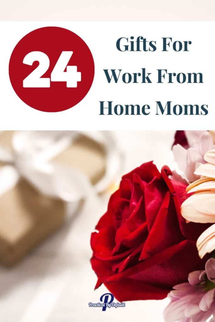 rose with gift in the background 24 gifts for work from home moms 