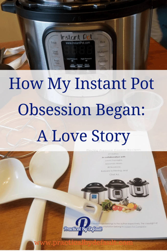 Every love story has a beginning, this is how I became obsessed with my Instant Pot