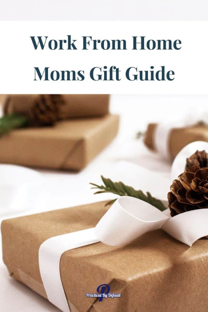 Work from home mom gift guide wrapped gifts 