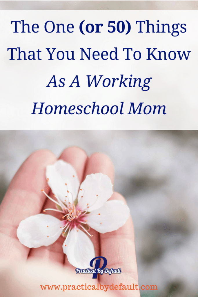 Are you wondering what you need to know as a working homeschool mom? Here is a list of 50! 