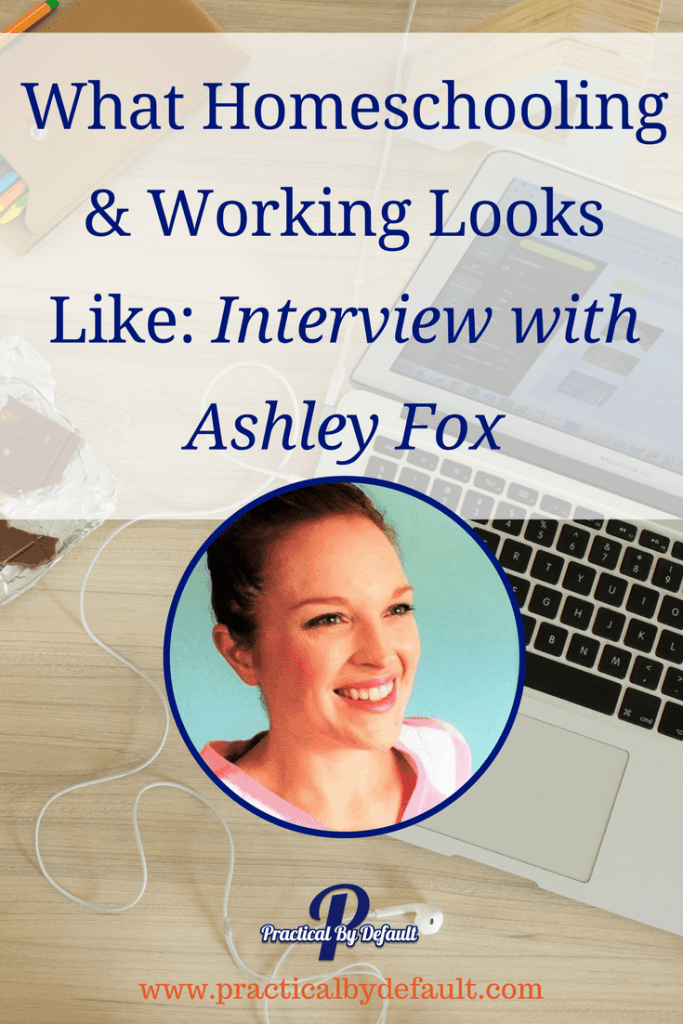 Have you ever wondered what working and homeschooling looks like in action? Join me as I chat with Ashley Fox.