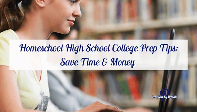 CLEP Homeschool High School College Prep Tips: Save Time & Money