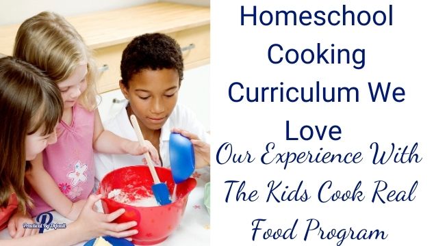 Kids Cook Real Food Review: Homeschool Cooking Curriculum