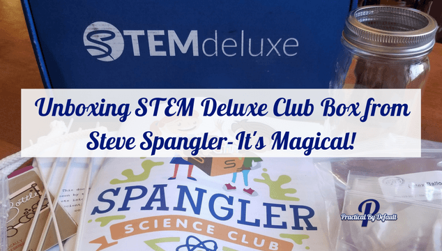 Unboxing STEM Deluxe Club Box From Steve Spangler-It’s Magical!
