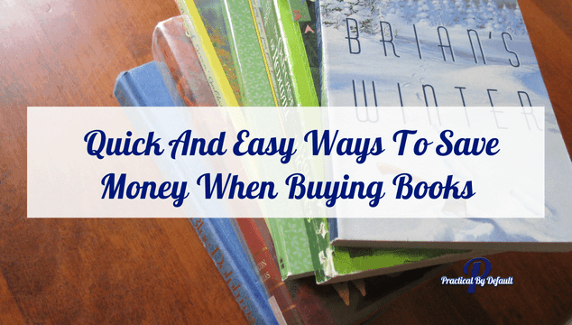 5 Quick And Easy Ways To Save Money When Buying Books