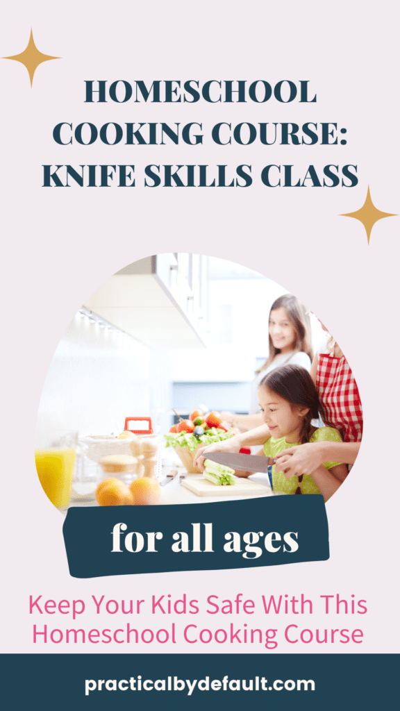 pin for Homeschool Cooking Course: Knife Skills Class