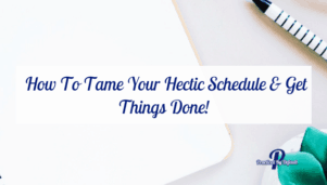 How To Tame Your Hectic Schedule & Get Things Done! free e course for planners