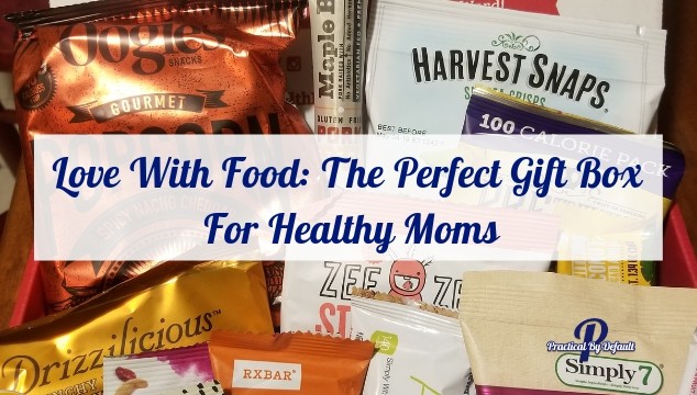 Love With Food by SnackNation: The Perfect Gift Box For Healthy Moms