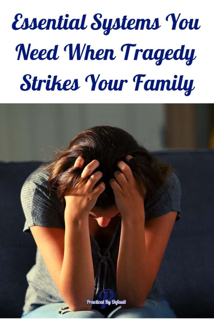 When tragedy strikes your family, use these essential systems to keep your work, homeschool, and life running smoothly without losing your sanity. 