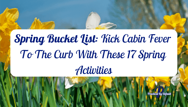 Spring bucket list ideas for kids