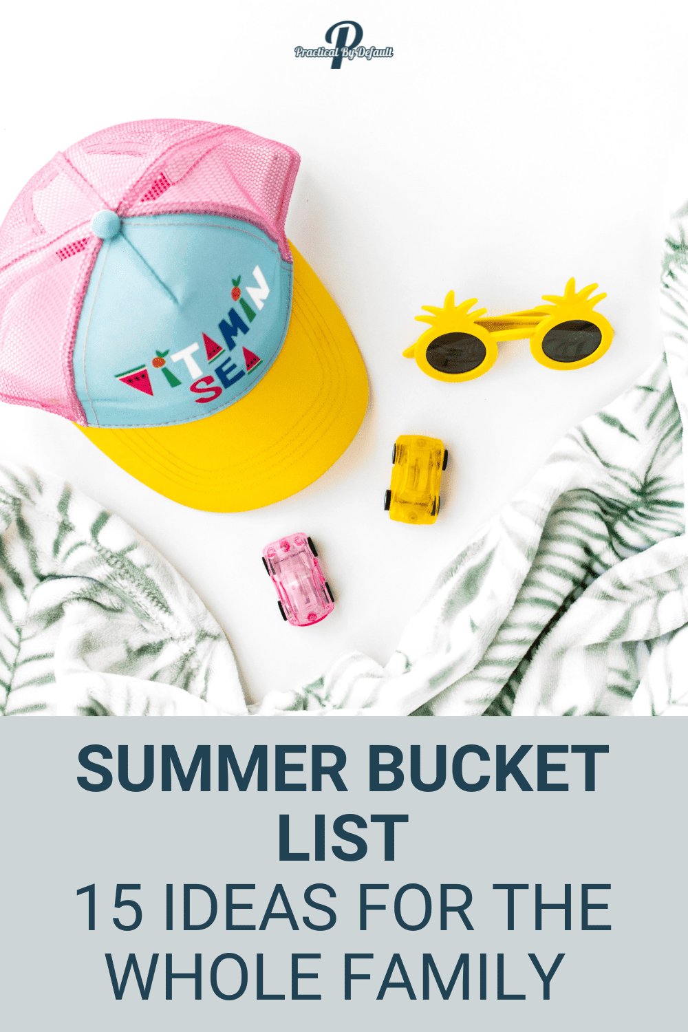 https://practicalbydefault.com/wp-content/uploads/2019/07/Summer-Bucket-List.png