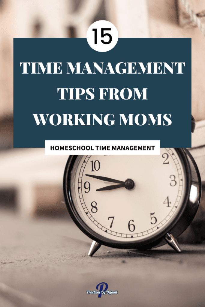 15 Time management tips from working moms. Clock on a counter