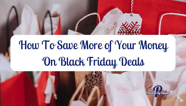 How To Save Money On Black Friday Deals
