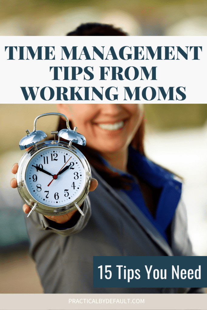 woman holding a clock image for time management tips from working moms