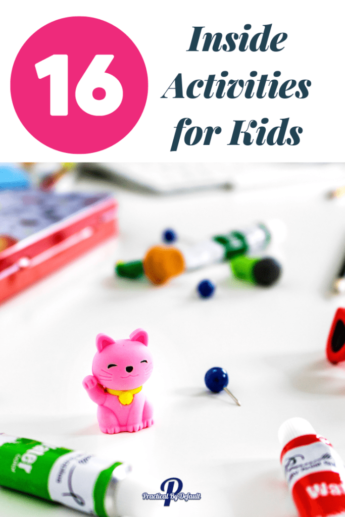 pin image text says 16 inside activities for kids with small crafts on table