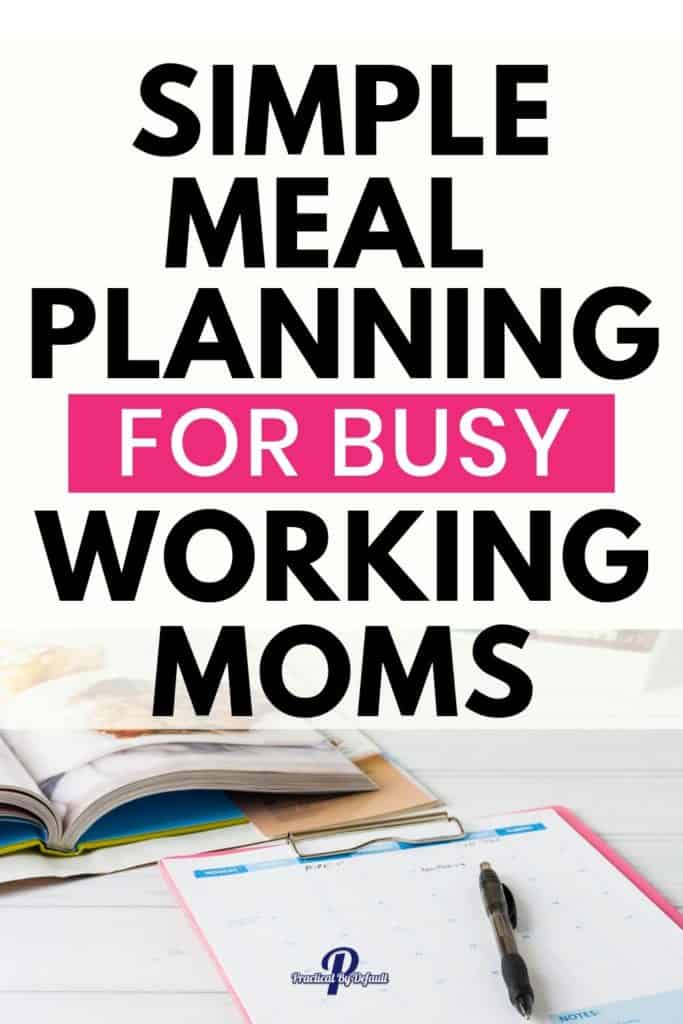 Pin simple meal planning for busy working moms