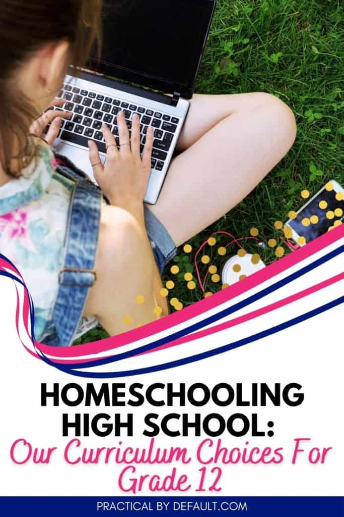 Homeschooling High School Curriculum Choices