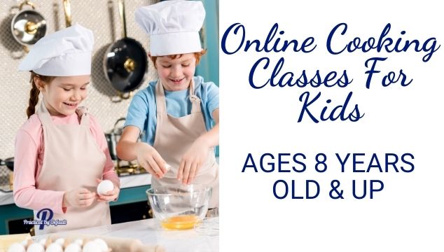 Online Cooking Classes For Kids 8 Years Old & Up