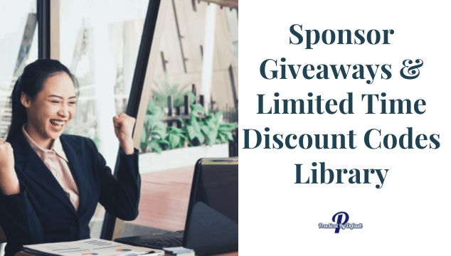 Sponsor Giveaways & Limited Time Discount Codes Library