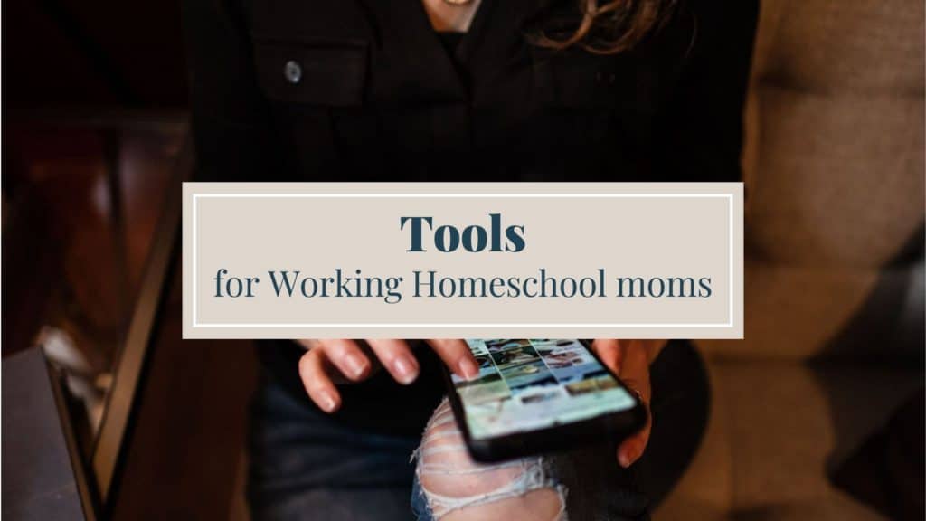 Tools for the working homeschool mom