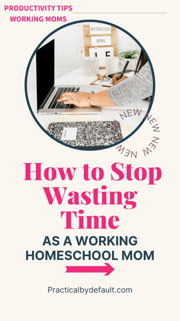 title how to stop wasting time as a working mom