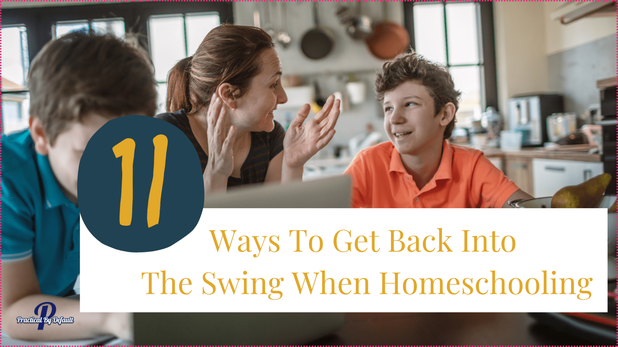 How To Get Ready For Back To Homeschool: 11 Helpful Ideas You Need To Try