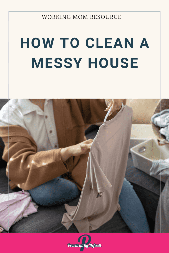 How to clean a messy house, woman folding laundry