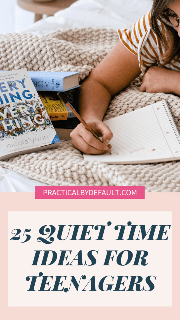 25 Quiet Time Ideas For Teenagers pin