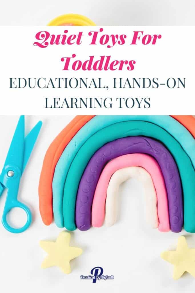 15 Best Quiet Toys For Toddlers Working Homeschool Moms Need