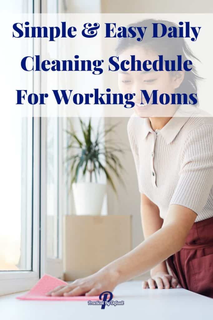 pin woman cleaning text daily cleaning schedule for working moms