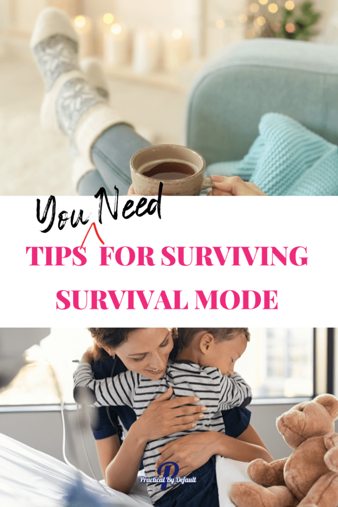 Pin for blog post 7 tips for surviving survival mode. Woman hugging child