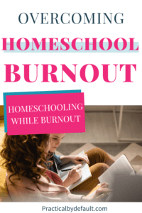 How To Overcome Homeschool Burnout : 5 Steps You Need Today
