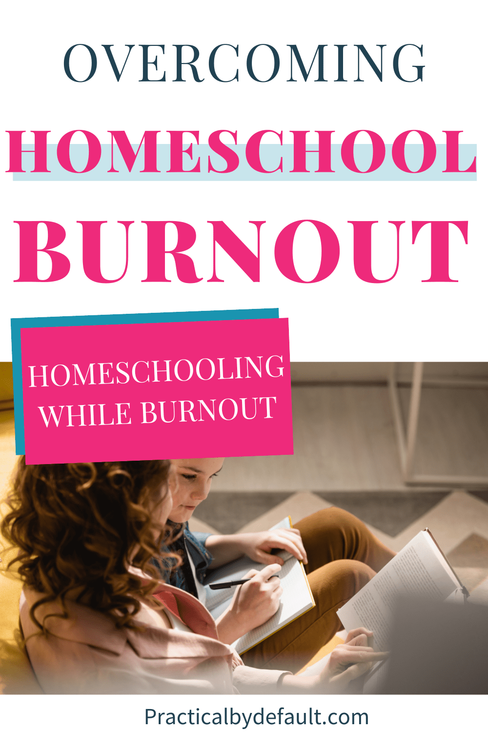 How To Overcome Homeschool Burnout : 5 Steps You Need Today