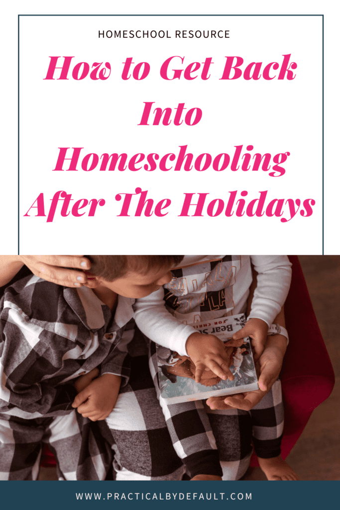 How To get Back Into Homeschooling after the holidays kids reading a picture book