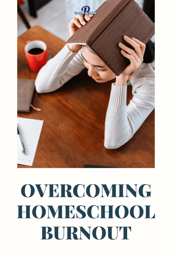mom with a book on her head, coffee Text: Overcoming homeschool burnout