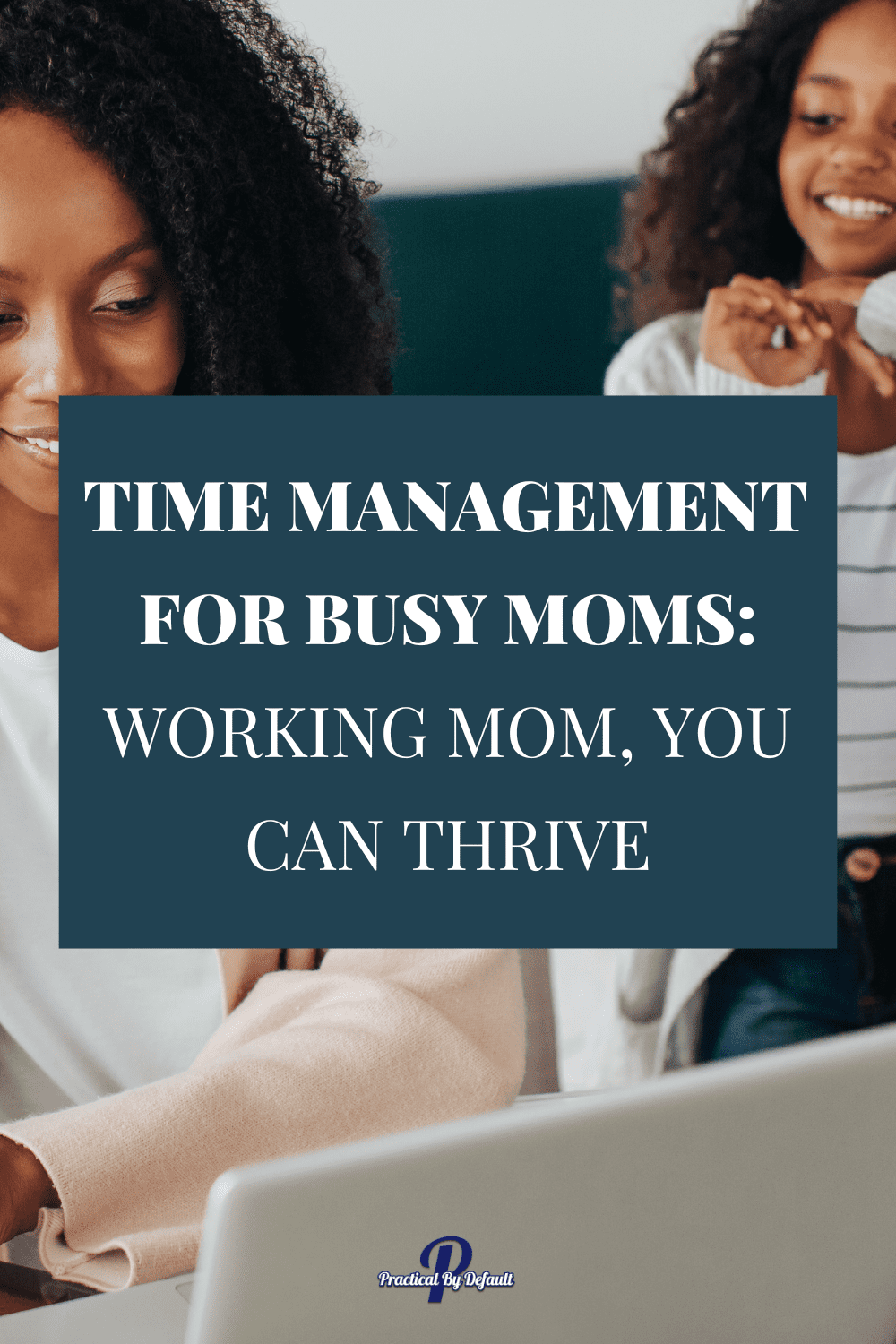 Time Management For Busy Moms
