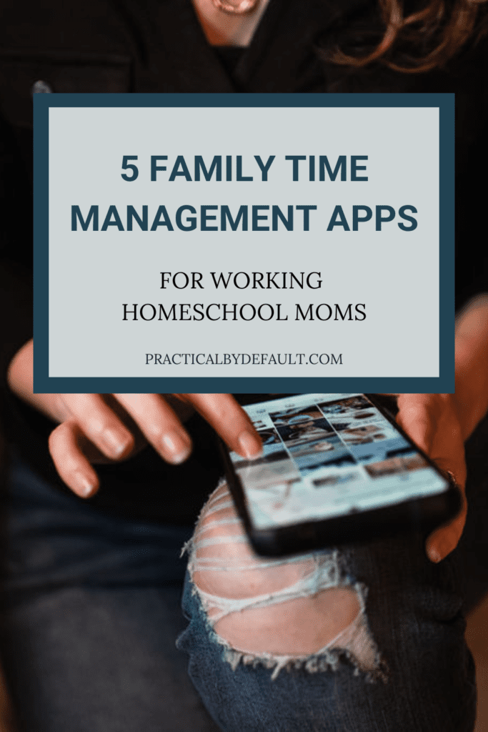 woman holding phone open to apps, 5 family time management apps for working homeschool moms