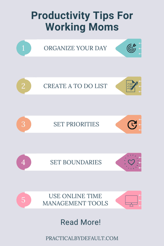 list of Productivity Tips For Working Moms